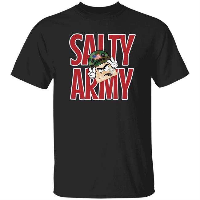 Big Salty Army Shirt Salty Cracker Salt Must Flow Store Big Salty Army Shirt Salty Cracker Salt Must Flow Store