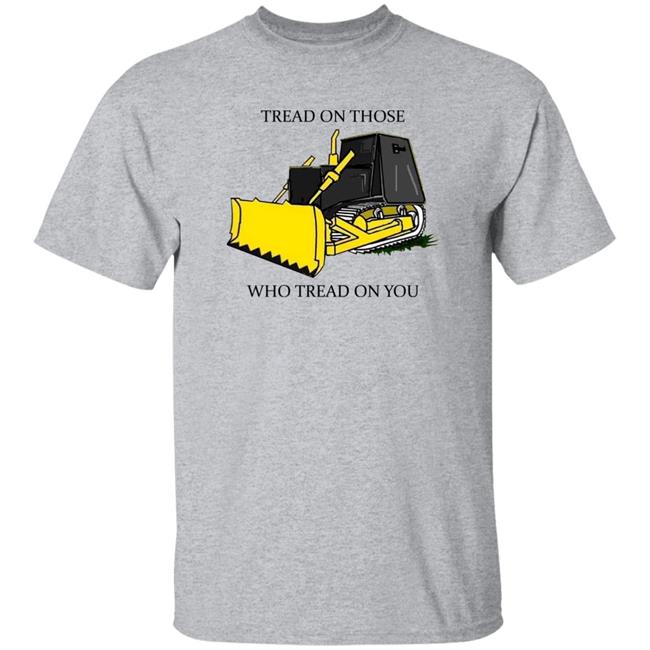 Libertarian-In-Chief Tread On Those Who Tread On You Shirt Libertarian-In-Chief Tread On Those Who Tread On You Shirt
