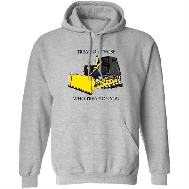 Libertarian-In-Chief Tread On Those Who Tread On You Shirt Tread On Those Who Tread On You Shirt Libertarian-In-Chief