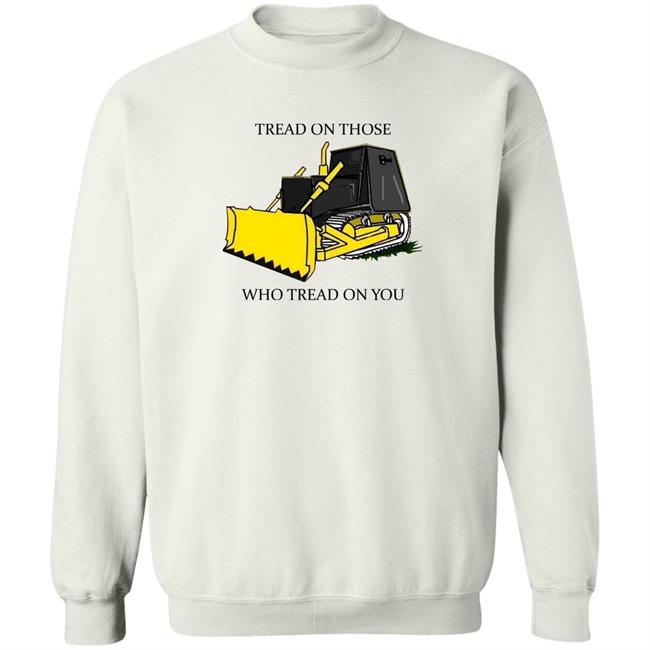 Libertarian-In-Chief Tread On Those Who Tread On You Shirt Tread On Those Who Tread On You Shirt Libertarian-In-Chief