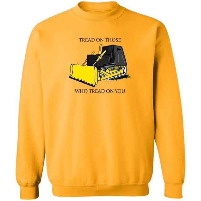 Libertarian-In-Chief Tread On Those Who Tread On You Shirt Tread On Those Who Tread On You Shirt Libertarian-In-Chief