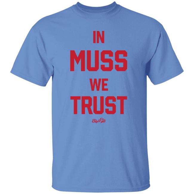 Rock City Store In Muss We Trust Shirt John Baugh