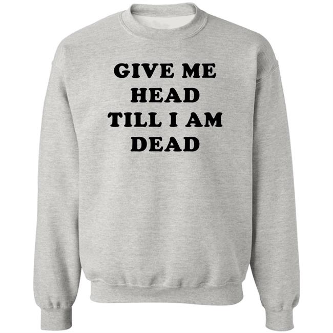 Super 70s Sports Store Give Me Head Till I'm Dead T Shirt