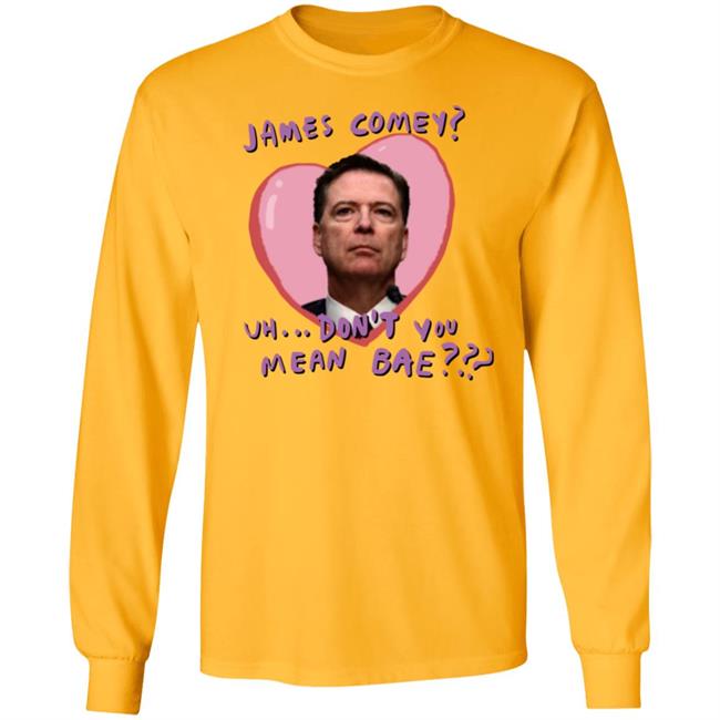 James Comey Uh Don't You Mean Bae Shirt Bransonreese James Comey Uh Don't You Mean Bae Shirt Bransonreese