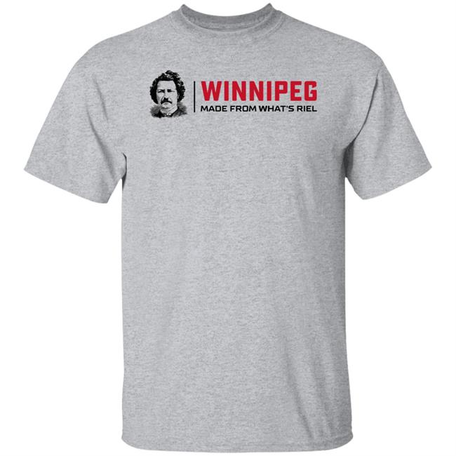 Way Back Winnipeg Winnipeg Made From What's Riel Shirt