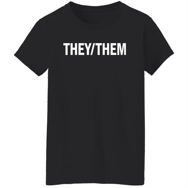 Shea Wesley Martin They Them Shirt