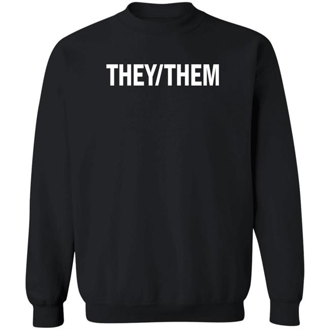 They Them Shirt Shea Wesley Martin They Them Shirt Shea Wesley Martin