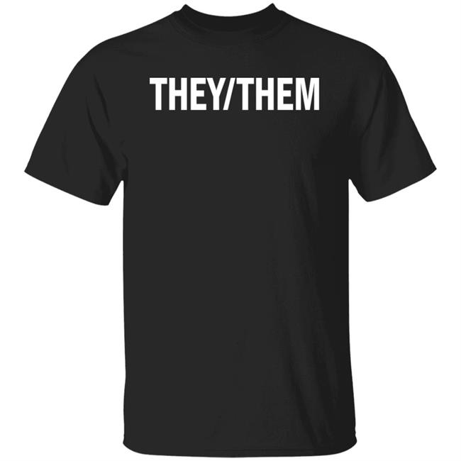 They Them Shirt Shea Wesley Martin Shea Wesley Martin They Them Shirt