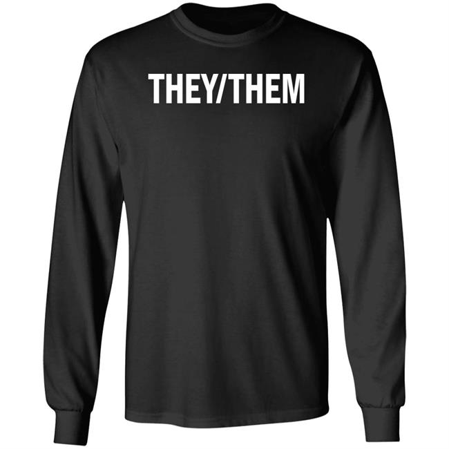 They Them Shirt Shea Wesley Martin They Them Shirt Shea Wesley Martin