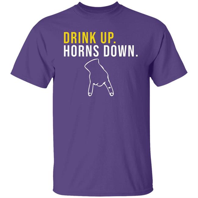 Jeff Howe HookEm Drink Up Horns Down Shirt