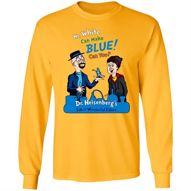 Mr White Can Make Blue Can You Dr Heisenberg's Lab Of Wonderful Colors Shirt Breaking Bad Irony