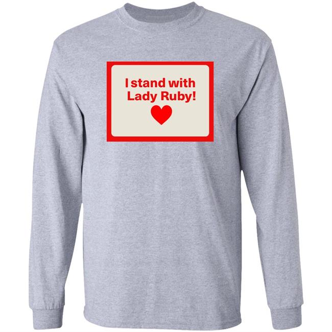 I Stand With Lady Ruby Shirt Shaye Freeman Moss