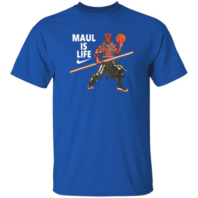 Darth Maul Shirts That Go Hard Maul Is Life Space Baller Shirt