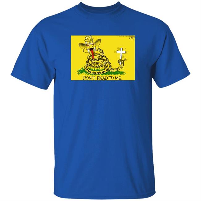 Texas Gop Don't Read To Me Shirt Pat Bagley Pat Bagley Texas Gop Don't Read To Me Shirt
