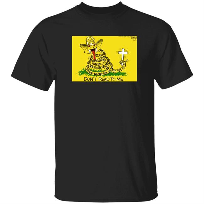 Texas Gop Don't Read To Me Shirt Pat Bagley Pat Bagley Texas Gop Don't Read To Me Shirt