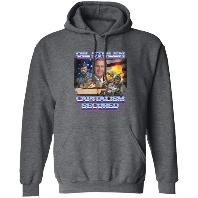 Shirts That Go Hard Merch Oil Stolen Capitalism Secured T Shirt