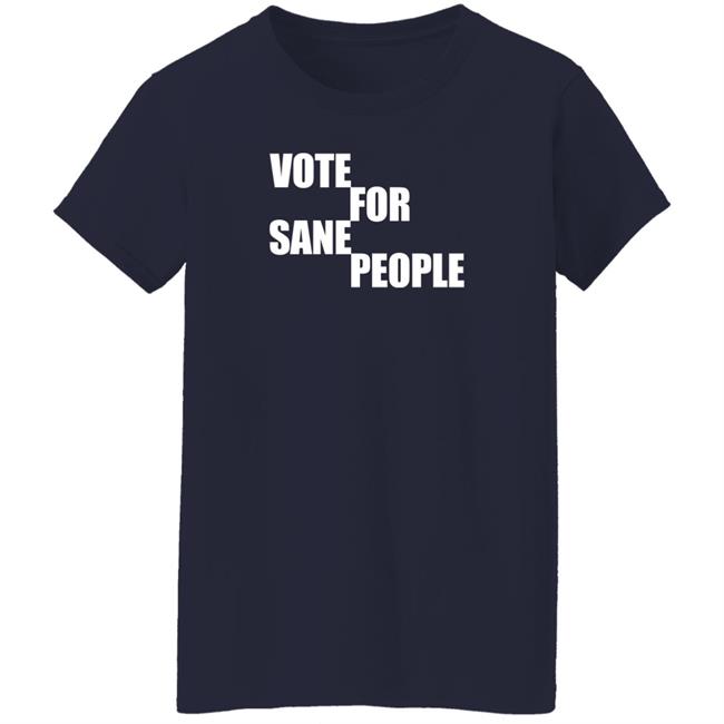 Vote For Sane People Shirt Wearing It Well Store Wearing It Well Store Vote For Sane People Shirt