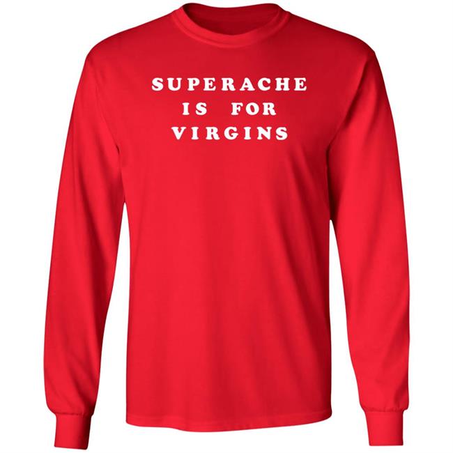 Ikapvol6 Shop.Conangray Superache Is For Virgins Shirt Shop.Conangray Superache Is For Virgins Shirt Ikapvol6