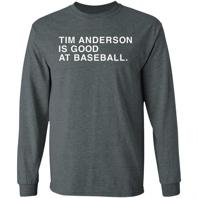 Tim Anderson Shirt Obvious Shirts Tim Anderson Is Good At Baseball Shirt Tim Anderson Chicago Shirt Hoodie Sweatshirt Tim Anderson Shirt Obvious Shirts Tim Anderson Is Good At Baseball Shirt Tim Anderson Chicago Shirt Hoodie Sweatshirt