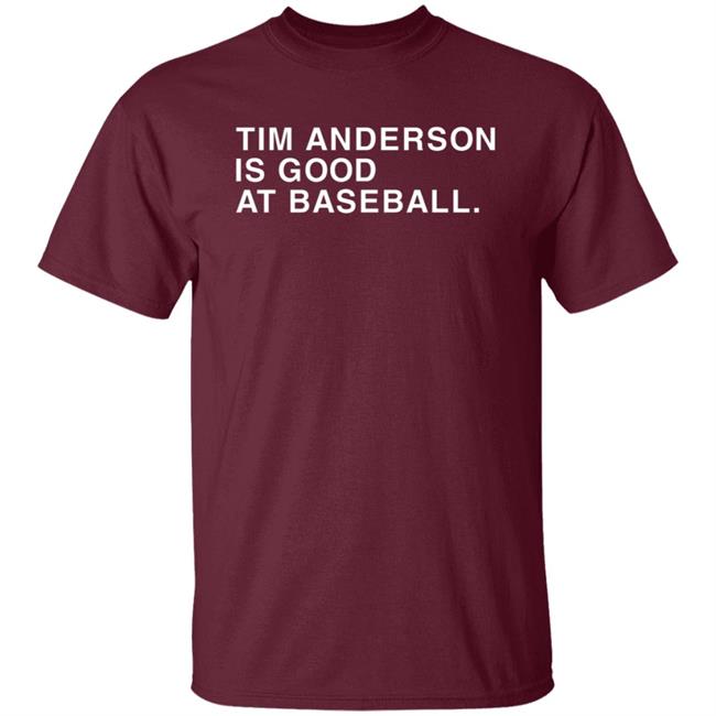 Tim Anderson Shirt Obvious Shirts Tim Anderson Is Good At Baseball Shirt Tim Anderson Chicago Shirt Hoodie Sweatshirt Tim Anderson Shirt Obvious Shirts Tim Anderson Is Good At Baseball Shirt Tim Anderson Chicago Shirt Hoodie Sweatshirt