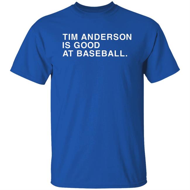 Tim Anderson Shirt Obvious Shirts Tim Anderson Is Good At Baseball Shirt Tim Anderson Chicago Shirt Hoodie Sweatshirt Tim Anderson Shirt Obvious Shirts Tim Anderson Is Good At Baseball Shirt Tim Anderson Chicago Shirt Hoodie Sweatshirt