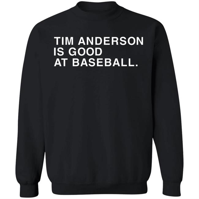 Tim Anderson Shirt Obvious Shirts Tim Anderson Is Good At Baseball Shirt Tim Anderson Chicago Shirt Hoodie Sweatshirt Tim Anderson Shirt Obvious Shirts Tim Anderson Is Good At Baseball Shirt Tim Anderson Chicago Shirt Hoodie Sweatshirt