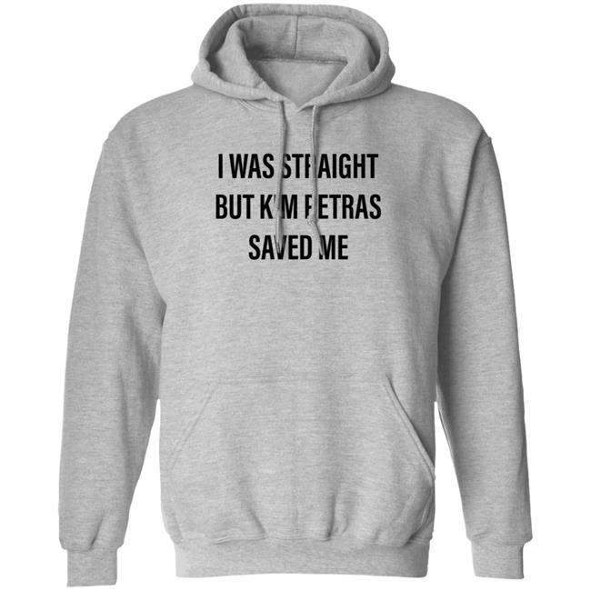 I Was Straight But Kim Petras Saved Me Shirt Gregory Littley Kim Petras Saved Me Shirt Hoodie SWeatshirt I Was Straight But Kim Petras Saved Me Shirt Gregory Littley Kim Petras Saved Me Shirt Hoodie SWeatshirt