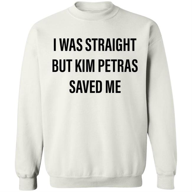 I Was Straight But Kim Petras Saved Me Shirt Gregory Littley Kim Petras Saved Me Shirt Hoodie SWeatshirt I Was Straight But Kim Petras Saved Me Shirt Gregory Littley Kim Petras Saved Me Shirt Hoodie SWeatshirt