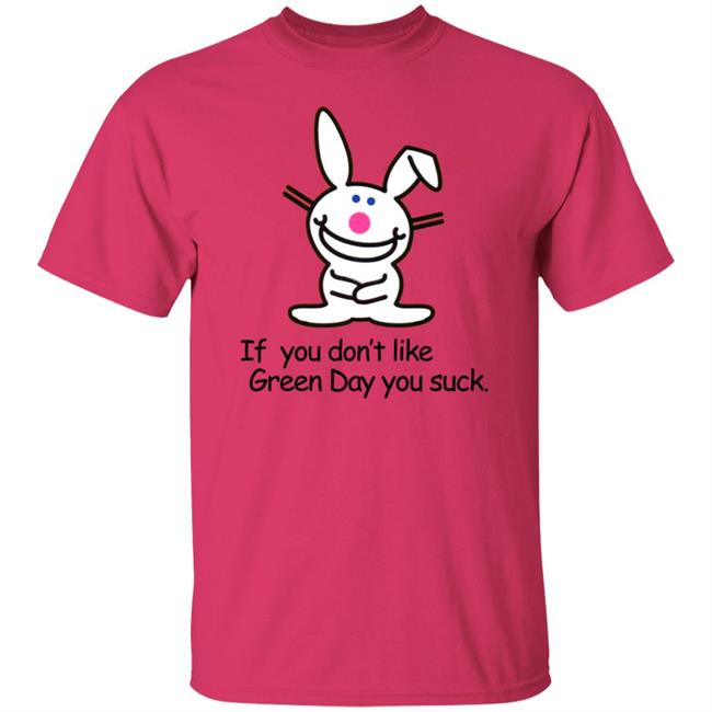 If You Don't Like Green Day You Suck Shirt Hoodie Sweatshirt If You Don't Like Green Day You Suck Shirt Hoodie Sweatshirt