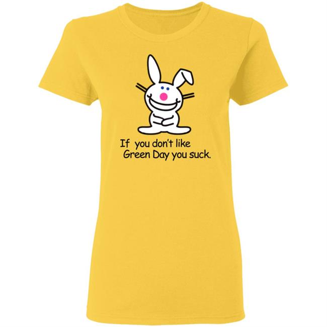 If You Don't Like Green Day You Suck Shirt Hoodie Sweatshirt If You Don't Like Green Day You Suck Shirt Hoodie Sweatshirt