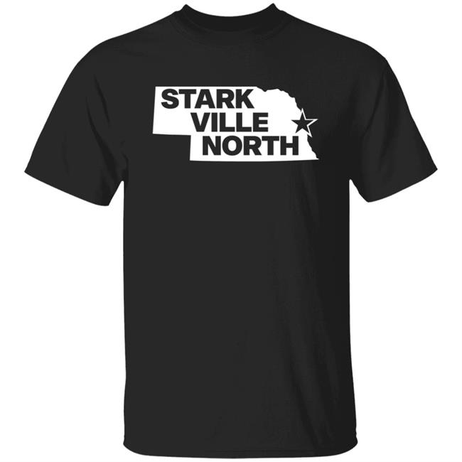 Stark Ville North Shirt Nebraska Stark Ville North Shirt Hoodie Sweatshirt Stark Ville North Shirt Nebraska Stark Ville North Shirt Hoodie Sweatshirt