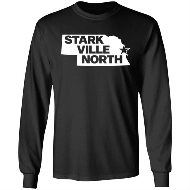 Stark Ville North Shirt Nebraska Stark Ville North Shirt Hoodie Sweatshirt