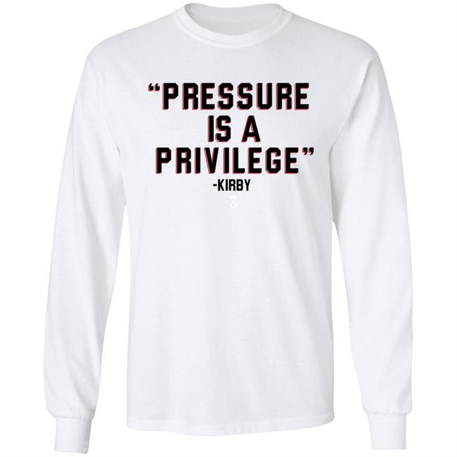 Pressure Is A Privilege Shirt Shop The Seven Six Coach Kirby Smart Pressure Is A Privilege Shirt Hoodie Sweatshirt Pressure Is A Privilege Shirt Shop The Seven Six Coach Kirby Smart Pressure Is A Privilege Shirt Hoodie Sweatshirt
