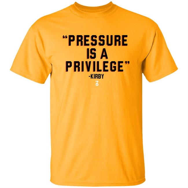 Pressure Is A Privilege Shirt Shop The Seven Six Coach Kirby Smart Pressure Is A Privilege Shirt Hoodie Sweatshirt Pressure Is A Privilege Shirt Shop The Seven Six Coach Kirby Smart Pressure Is A Privilege Shirt Hoodie Sweatshirt