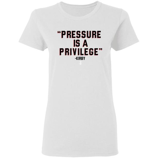 Pressure Is A Privilege Shirt Shop The Seven Six Coach Kirby Smart Pressure Is A Privilege Shirt Hoodie Sweatshirt Pressure Is A Privilege Shirt Shop The Seven Six Coach Kirby Smart Pressure Is A Privilege Shirt Hoodie Sweatshirt