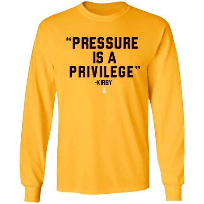 Pressure Is A Privilege Shirt Shop The Seven Six Coach Kirby Smart Pressure Is A Privilege Shirt Hoodie Sweatshirt Pressure Is A Privilege Shirt Shop The Seven Six Coach Kirby Smart Pressure Is A Privilege Shirt Hoodie Sweatshirt