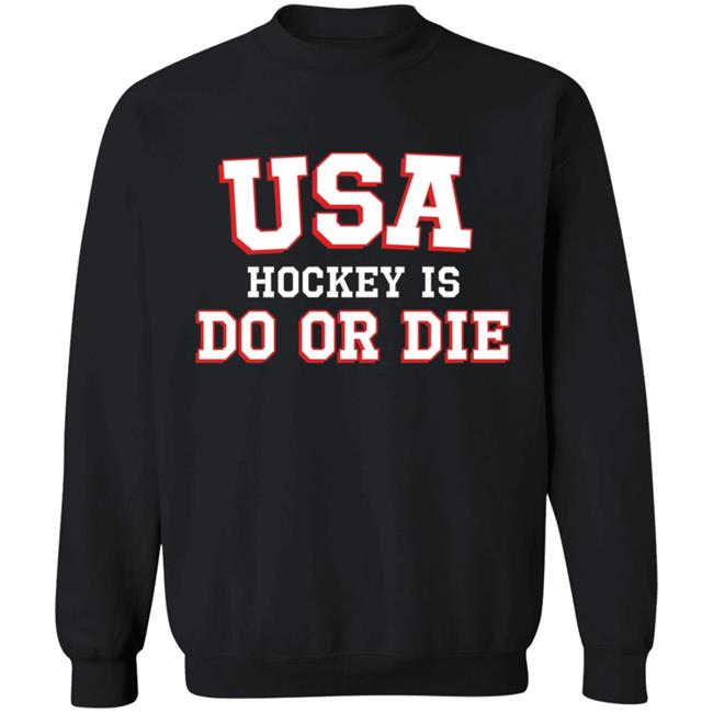 Usa Hockey Is Do Or Die Shirt Caylee Spittin' Chiclets Usa Hockey Is Do Or Die Shirt Hoodie Sweatshirt Usa Hockey Is Do Or Die Shirt Caylee Spittin' Chiclets Usa Hockey Is Do Or Die Shirt Hoodie Sweatshirt