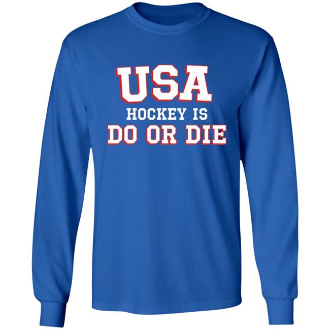 Usa Hockey Is Do Or Die Shirt Caylee Spittin' Chiclets Usa Hockey Is Do Or Die Shirt Hoodie Sweatshirt Usa Hockey Is Do Or Die Shirt Caylee Spittin' Chiclets Usa Hockey Is Do Or Die Shirt Hoodie Sweatshirt