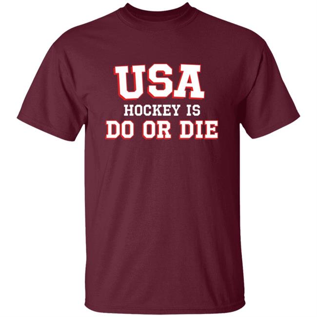 Usa Hockey Is Do Or Die Shirt Caylee Spittin' Chiclets Usa Hockey Is Do Or Die Shirt Hoodie Sweatshirt Usa Hockey Is Do Or Die Shirt Caylee Spittin' Chiclets Usa Hockey Is Do Or Die Shirt Hoodie Sweatshirt