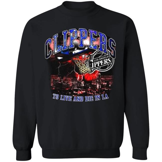 Clippers To Live And Die In Los Angeles Shirt Paul George’S Game 6 Clippers Shirt Hoodie Sweatshirt Clippers To Live And Die In Los Angeles Shirt Paul George’S Game 6 Clippers Shirt Hoodie Sweatshirt