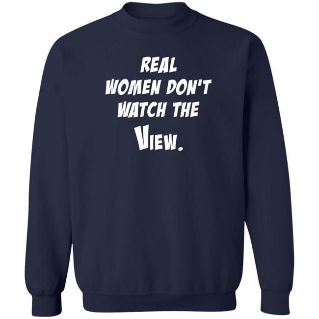 Real Women Don't Watch The View Shirt Helen Henning