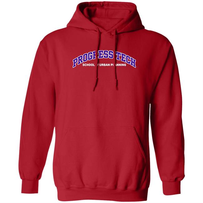 Jamesianiro Progress Tech School Of Urban Planning Hoodie