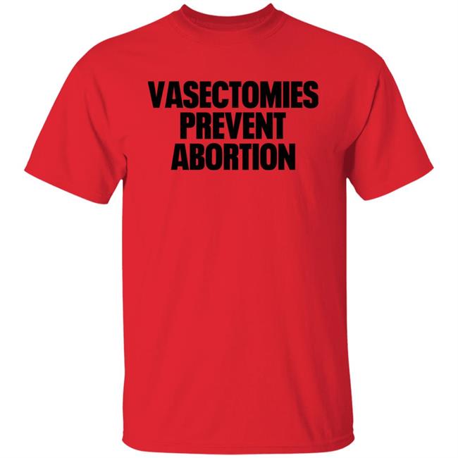 New York Post Roe v. Wade Vasectomies Prevent Abortion Shirt