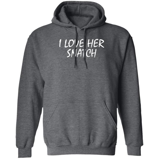 Shirts With Threatening Auras I Love Her Snatch Shirt