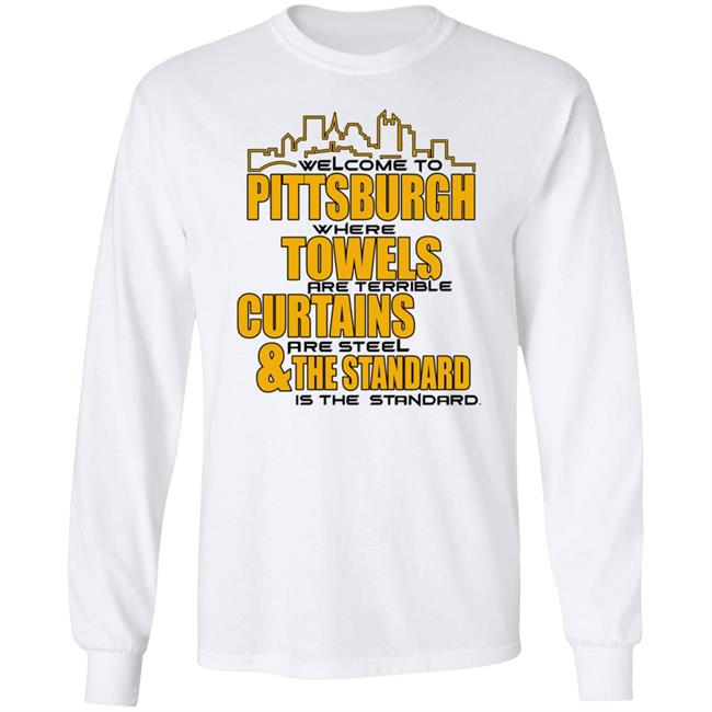 Welcome To Pittsburgh Shirt Dc4l Merch Shirt Pittsburgh Towels Curtains & The Standard Shirt Hoodie Sweatshirt Welcome To Pittsburgh Shirt Dc4l Merch Shirt Pittsburgh Towels Curtains & The Standard Shirt Hoodie Sweatshirt
