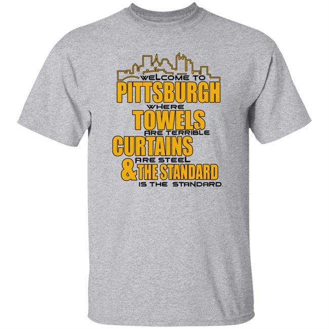 Welcome To Pittsburgh Shirt Dc4l Merch Shirt Pittsburgh Towels Curtains & The Standard Shirt Hoodie Sweatshirt Welcome To Pittsburgh Shirt Dc4l Merch Shirt Pittsburgh Towels Curtains & The Standard Shirt Hoodie Sweatshirt