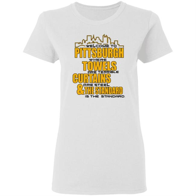 Welcome To Pittsburgh Shirt Dc4l Merch Shirt Pittsburgh Towels Curtains & The Standard Shirt Hoodie Sweatshirt Welcome To Pittsburgh Shirt Dc4l Merch Shirt Pittsburgh Towels Curtains & The Standard Shirt Hoodie Sweatshirt