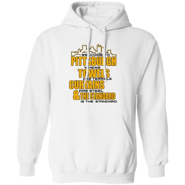 Welcome To Pittsburgh Shirt Dc4l Merch Shirt Pittsburgh Towels Curtains & The Standard Shirt Hoodie Sweatshirt Welcome To Pittsburgh Shirt Dc4l Merch Shirt Pittsburgh Towels Curtains & The Standard Shirt Hoodie Sweatshirt