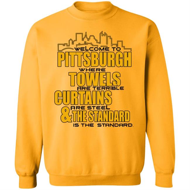 Welcome To Pittsburgh Shirt Dc4l Merch Shirt Pittsburgh Towels Curtains & The Standard Shirt Hoodie Sweatshirt Welcome To Pittsburgh Shirt Dc4l Merch Shirt Pittsburgh Towels Curtains & The Standard Shirt Hoodie Sweatshirt
