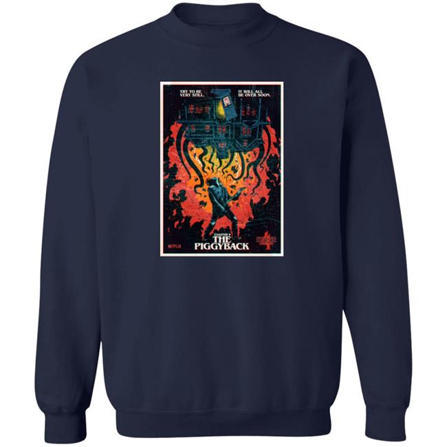 Stranger Things Try To Be Very Still It Will All Be Over Soon Chapter 9 The Piggyback Shirt